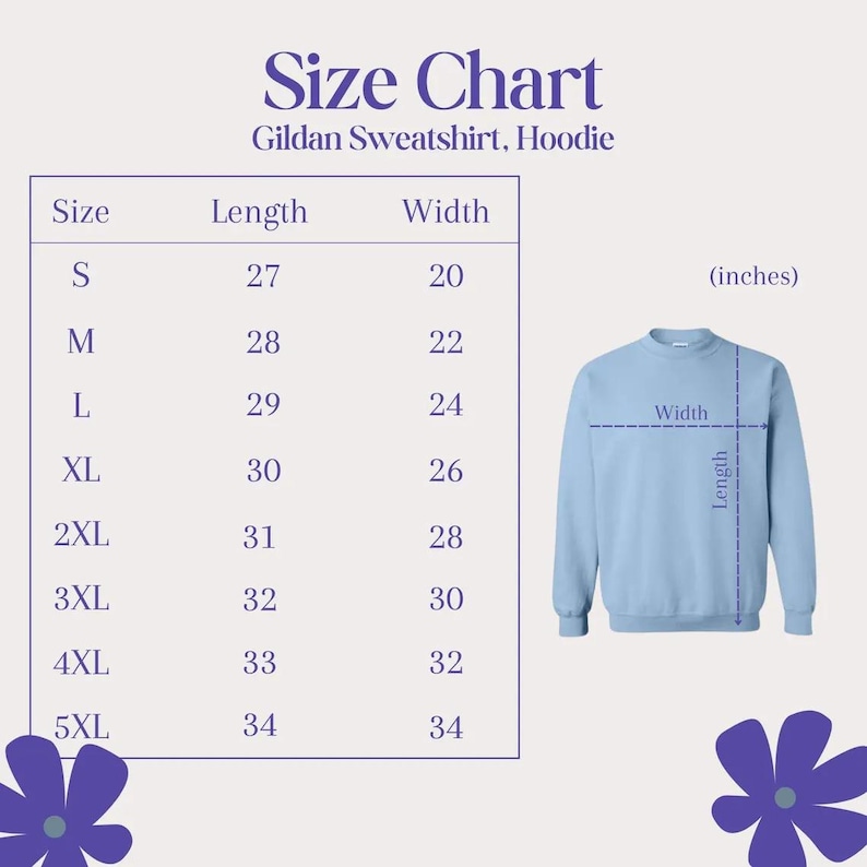 May include: Size chart for Gildan sweatshirts and hoodies. The chart shows sizes S to 5XL with length and width measurements in inches. A light blue sweatshirt is shown with length and width indicators.