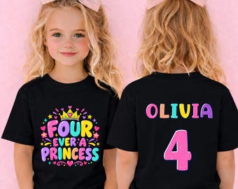 Personalized 4th Birthday Girl Shirt Four Ever a Princess Tee Custom Name Age Princess Birthday Outfit Fourth Birthday Gift for Daughter