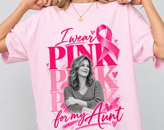 Custom Photo Breast Cancer Awareness Shirt, Personalized Pink Ribbon Tee, I Wear Pink For Her Shirt, Cancer Support, Photo Memorial Shirt