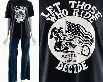 70’s Motorcyle T-Shirt,American Biker Tshirt,Harley Rider Shirt,Let Those Who Ride Decide,Biker Chic,Vintage Motorcyle,Harley Davidson