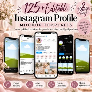May include: A set of 125+ editable Instagram profile mockup templates featuring various smartphone displays showing profile, post, and story layouts. The text includes 125+ Editable Instagram Profile MOCKUP TEMPLATES, 2 Bonuses Included, and Canva Editable.