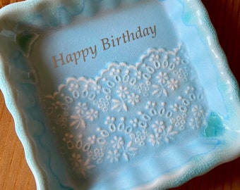 Lovely Birthday Gift! Handmade Porcelain Lace Jewelry Dish With Gold “Happy Birthday” Ceramic Lace Ring Dish, Jewelry Holder, Square Plate