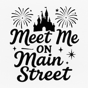 Encontre-me na Rua Principal SVG | Design de camiseta inspirado na Disney | Arquivo Cricut Cut | Castelo de Fogos de Artifício SVG | Camiseta Magic Kingdom SVG