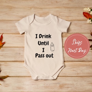 Drink Until I Pass Out Funny Baby Onesie® Cute Natural Baby Bodysuit, Funny Baby Shower Gift, Baby Gift Baby Romper, Cute Baby Onesie®