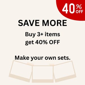 May include: A promotional graphic on a light cream background featuring a red circle in the top right corner with the text 40% OFF. The text reads SAVE MORE, Buy 3+ items get 40% OFF, and Make your own sets. Three empty square frames are at the bottom.