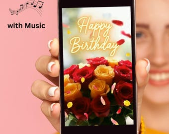 May include: A smartphone displays a birthday greeting with a bouquet of red and yellow roses. The words "Happy Birthday" are in a script font. The phone also displays musical notes and the words "with Music".