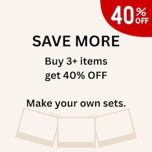 May include: Image with text: "SAVE MORE" and "Buy 3+ items get 40% OFF." A red circle in the upper right corner displays "40% OFF." Below the text is "Make your own sets." The image has a light beige background.
