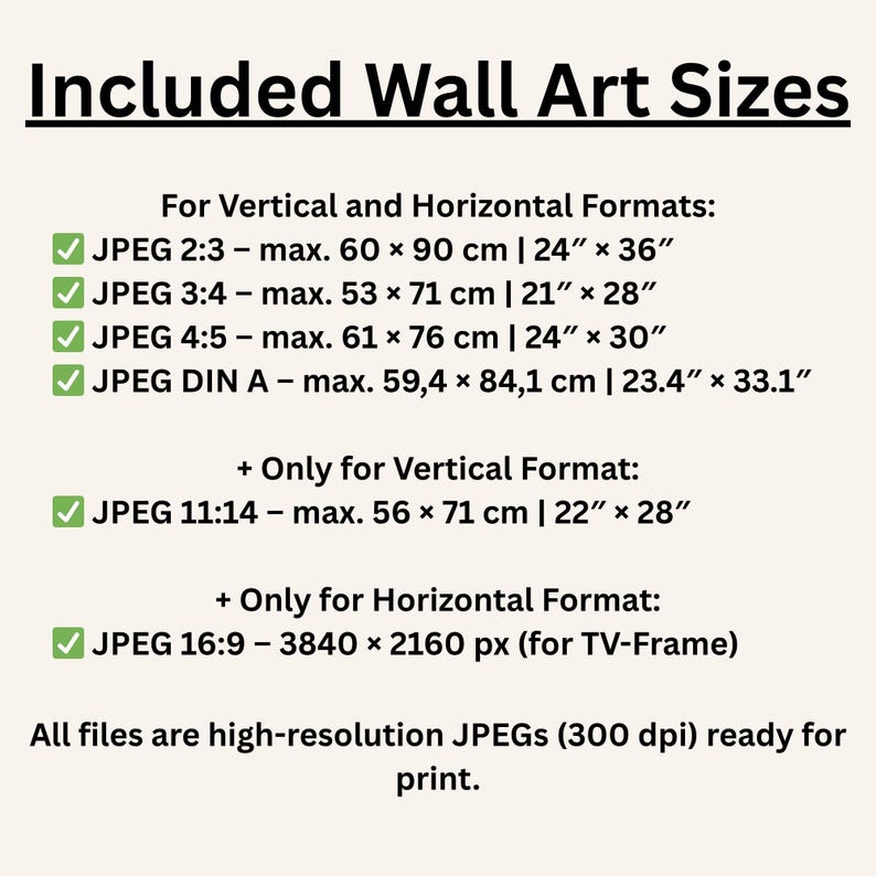 May include: Image showing included wall art sizes for print. Formats include JPEG 2:3 (max. 60 x 90 cm), JPEG 3:4 (max. 53 x 71 cm), JPEG 4:5 (max. 61 x 76 cm), and JPEG DIN A (max. 59.4 x 84.1 cm). Vertical format options include JPEG 11:14 (max. 56 x 71 cm). Horizontal format is JPEG 16:9.