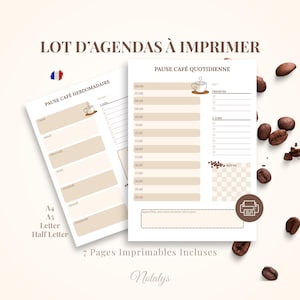 May include: Printable coffee-themed planner pages with the text "Pause Café Hebdomadaire" and "Pause Café Quotidienne". The pages include sections for daily and weekly planning, with coffee bean illustrations and a French flag.