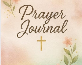 May include: A watercolour prayer journal with the words "Prayer Journal" in elegant script. A gold cross is centered below the text. Floral and leaf accents in peach and green frame the top and bottom.