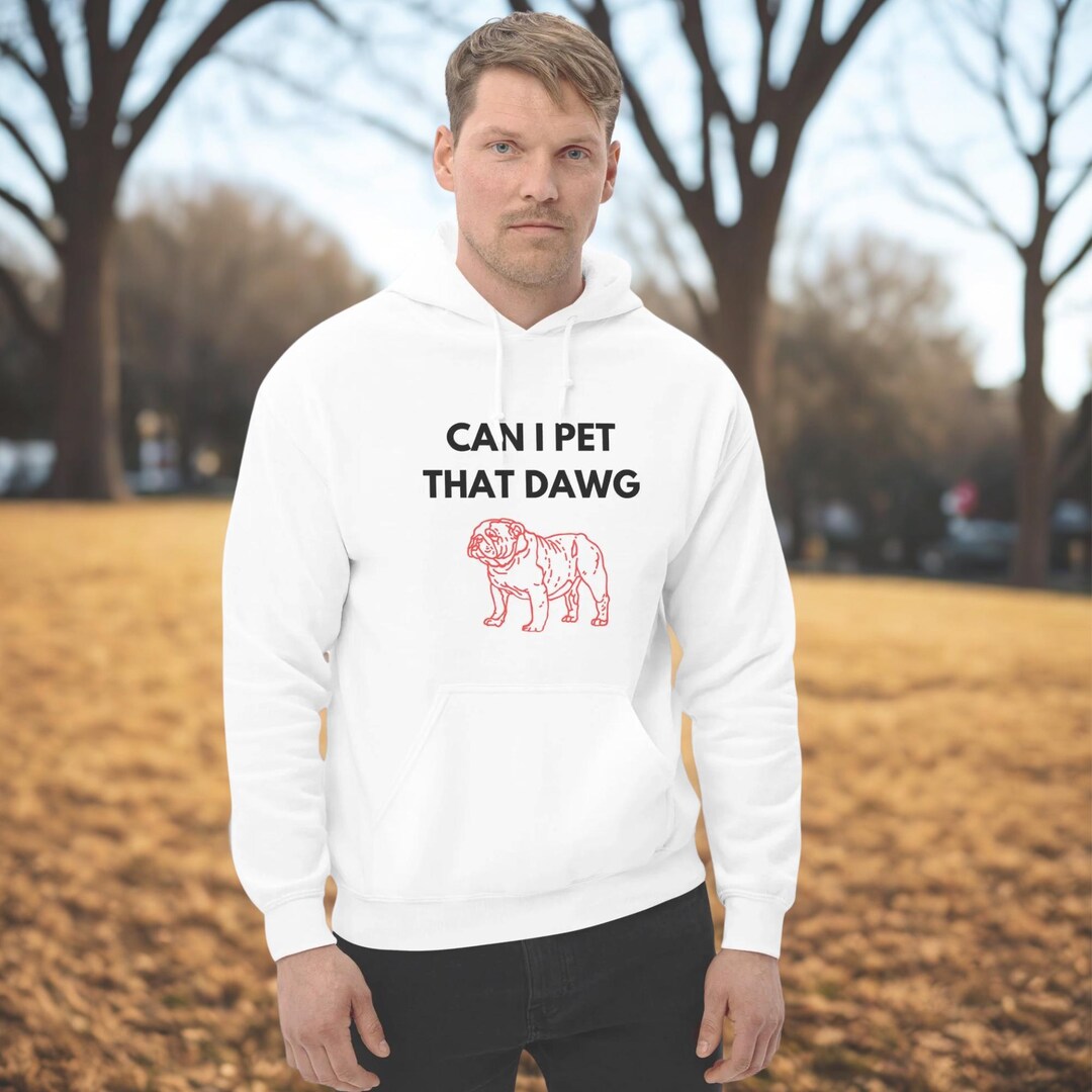 Can I Pet That Dawg Unisex Hoodie UGA Football Georgia Dawgs - Etsy