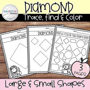 May include: Three black and white worksheets for tracing, finding, and coloring shapes. The worksheets include the text "DIAMOND Trace, find & Color" and "Large & Small Shapes". Each worksheet has a name section and illustrations of shapes.