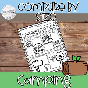 Puede incluir: Una hoja de trabajo en blanco y negro con el texto "Compare by Size" e ilustraciones con temática de camping. La hoja de trabajo incluye imágenes de una caravana, botas, árboles y un tronco. La palabra "Camping" está escrita en letras blancas en la parte inferior.