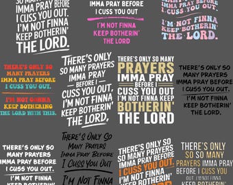 Pacote com 10 imagens PNG "Só existem tantas orações, vou orar", "Seja gentil" (PNG), Cricut, Sublimação, "Você está fora" (PNG), Motivacional (PNG), "Antes que eu xingue"