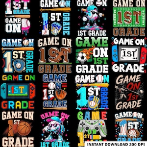 May include: A collection of sixteen graphic designs featuring the text Game On 1st Grade, incorporating various sports themes like baseball, football, and basketball, alongside video game controllers, all set against a solid black background.