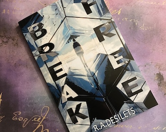 Break Free by R A Desilets: Signed Copy - YA Book