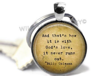 And That's How it is With God's Love, it Never Runs Out - Key Ring Charm or Purse or Backpack Pull or Pendant Necklace Chain Hostess Gift