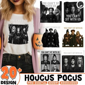 You Cant Sit With Us Png Bundle, Houcus Pocus Png, Trick Or Treat Png Bundle, Sanderson Sister Png, Halloween Png, Witch Png