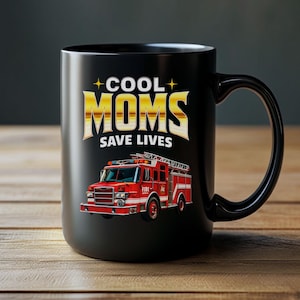 Firefighter Mom, Mom Gift, Cool Moms Save Lives, Firetruck Wall Decor, Mother&#39;s Day Digital Gift, Unique Art, Digital file, svg, png