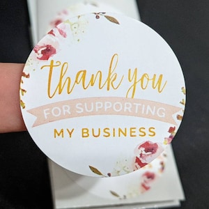 Pack of 1.5 inch White Floral Thank You For Supporting My Small Business Stickers - Choose Your Amount