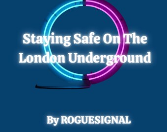 Sicher in der Londoner U-Bahn unterwegs