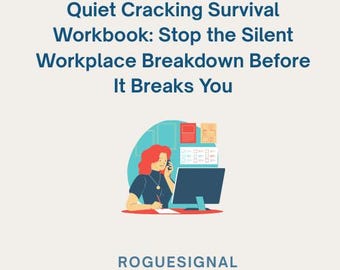 Quiet Cracking Survival Workbook: Stoppen Sie den Zusammenbruch des stillen Arbeitsplatzes, bevor er Sie bricht