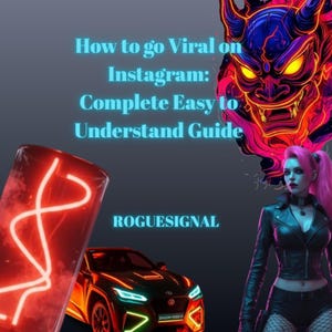 How to Go Viral On Instagram, Complete Easy To Understand Guide