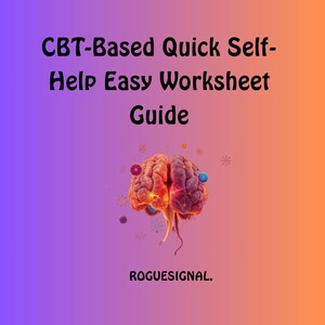 Op de afbeelding: Een digitale afbeelding met een paarse en oranje gradiënt achtergrond. De afbeelding toont een gestileerde hersenillustratie met gloeiende effecten. Tekst bovenaan luidt "CBT-Based Quick Self-Help Easy Worksheet Guide." De website-adres "roguesignal." staat onderaan.