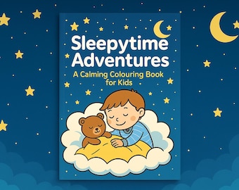子ども向けの「Sleepytime Adventures」塗り絵、就寝時の落ち着いたアクティビティ | 印刷可能な A4 塗り絵ページ | リラックスできる夜のルーティン |