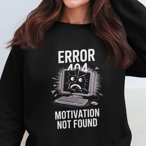 Funny Computer Error 404 Shirt, Motivational Humor Tee, Error 404 Motivation Not Found, Geek Nerd T-Shirt, Gag Gift Idea