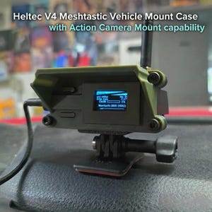 Heltec V4 Meshtastic Vehicle Mount Case with Action Camera Mount Capability *Updated* (See Description)