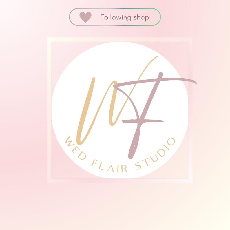 May include: A circular logo for Wed Flair Studio featuring a stylized gold W and a mauve F intertwined. The text Wed Flair Studio is printed in a circular arc below the letters. Above the circle is a button with a heart and the text Following shop.
