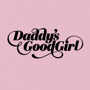 Daddy's Good Girl PNG, Kink Phrase Clipart (Digital Download)