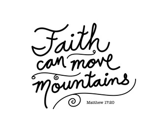 Faith Can Move Mountains Christian Printable Wall Art Digital Download 1 Print