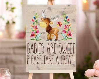 Babies are Sweet Sign, Please Take a Treat Sign, Moose Baby Shower Decor, Woodland Moose, Floral Favors Sign,  Printable No. 1047