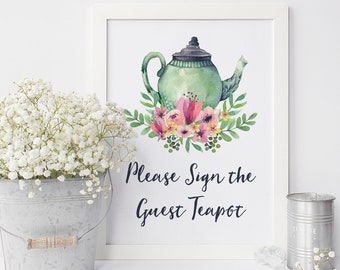 Please Sign the Guest Teapot, Bridal Shower Tea, Baby Shower Tea, Welcome Sign, Shower Decor, Tea Party,  DIY, Printable No. 1018