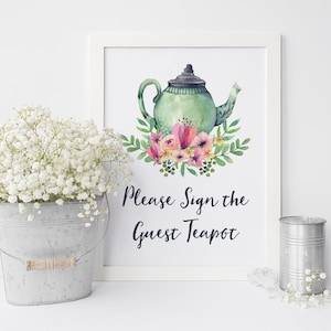 Please Sign the Guest Teapot, Bridal Shower Tea, Baby Shower Tea, Welcome Sign, Shower Decor, Tea Party,  DIY, Printable No. 1018