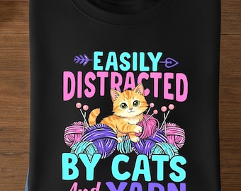 Easily Distracted By Cats And Yarn PNG, Crochet Knitting Lover Cat Graphic (Digital Download)