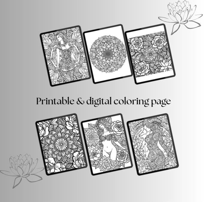 May include: Six digital coloring pages displayed on tablets, featuring intricate black and white designs. The designs include floral patterns, mandalas, and stylized female figures. The text "Printable & digital coloring page" is also visible.