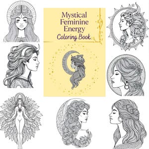 Peut inclure: Un livre de coloriage intitul&eacute; "Mystical Feminine Energy Coloring Book" avec des illustrations de femmes. La couverture pr&eacute;sente une femme de profil dans un croissant de lune. D'autres images incluent des femmes avec des halos, des couronnes florales et des motifs c&eacute;lestes.