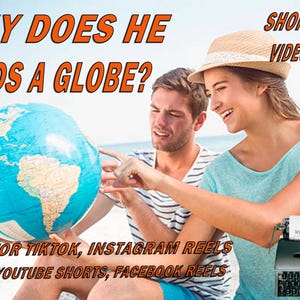 May include: A couple on a beach with a globe and a vintage typewriter. Text on the image reads "WHY DOES HE NEEDS A GLOBE?" and "SHORT-FORM VIDEO SCRIPT" and "FOR TIKTOK, INSTAGRAM REELS, YOUTUBE SHORTS, FACEBOOK REELS."