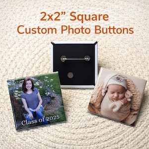 Custom Photo Button 2x2 Inch Square – Personalized Pinback Badge, Event Favor
