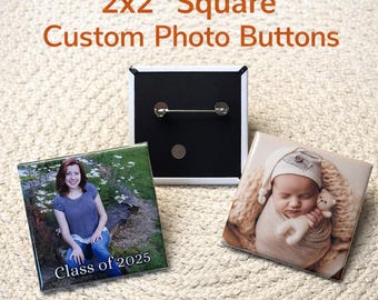 Custom Photo Button 2x2 Inch Square – Personalized Pinback Badge, Event Favor