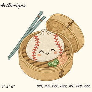 May include: An embroidery design featuring a white dumpling with red baseball-style stitching and a smiling face inside a tan bamboo steamer basket. Two teal chopsticks are positioned to the left. Text reads DungArtDesigns and 4" 5" 6".