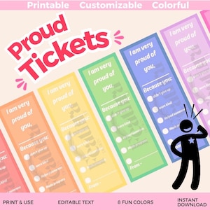 May include: A set of colorful, printable Proud Tickets featuring text that reads I am very proud of you, Because you: didn't give up, were kind, helped someone, made progress, and From. Each ticket includes checkboxes and a black stick figure graphic.