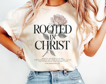 Comfort Colors® Verwurzelt in Christus Shirt, Christliches Blumen Bibel Vers T-Shirt, Treues Kolosser Grafik Top, Religiöses Geschenk