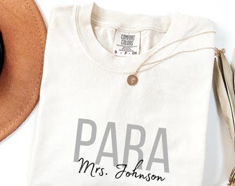 Comfort Colors® Custom Para Shirt, Personalized Teacher Aide Gift, Custom Mrs Johnson Paraeducator Tee, School Faculty Appreciation Top