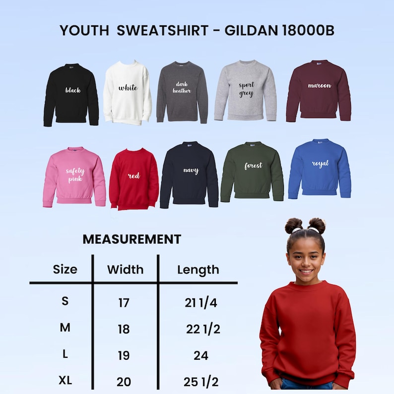 May include: A selection of Gildan 18000B youth sweatshirts in various colors, including black, white, and red. The image also displays a measurement chart with sizes S to XL, with widths from 17 to 20 inches and lengths from 21 1/4 to 25 1/2 inches.