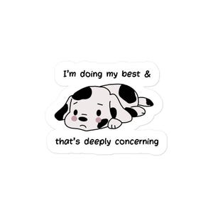 Mental health dog sticker- funny vinyl decal