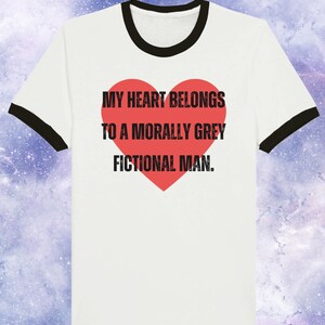 My Heart Belongs to a Morally Grey Fictional Man” Ringer T-Shirt | Fourth Wing & ACOTAR Inspired | Romantasy Bookish Tee for Readers Who Kno